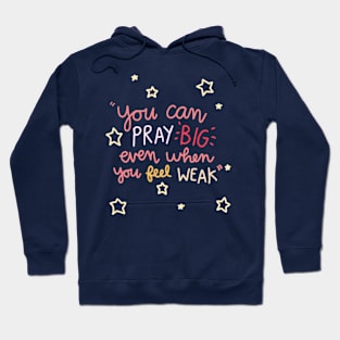 Pray Big Collection Hoodie